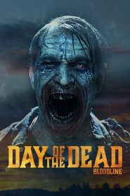 Day Of The Dead Bloodline (2018) วันนรกเดือด มฤตยูซอมบี้สยอง