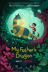 My Fathers Dragon (2022) มังกรของพ่อ