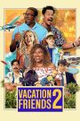 Vacation Friends 2 (2023)